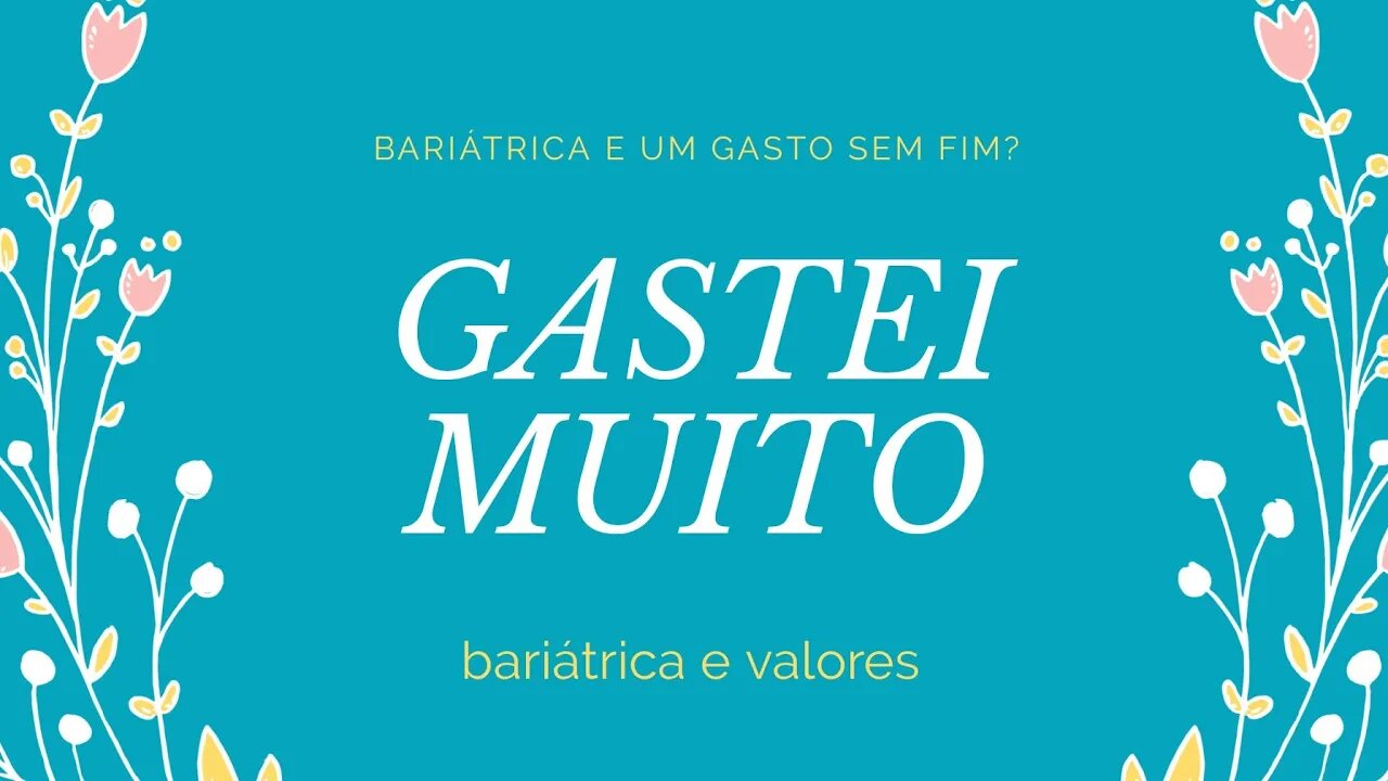 Bariátrica é um gasto sem fim??