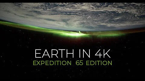 Earth from Space in 4K – Expedition 65 Edition