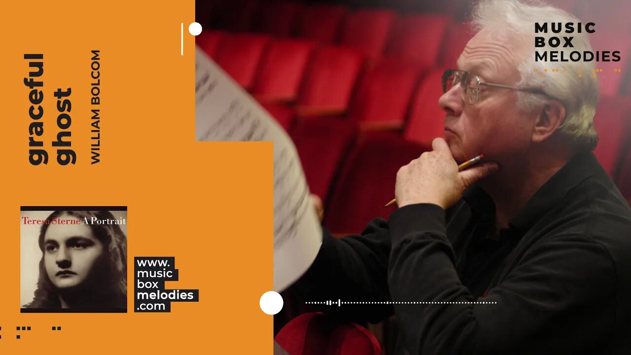 [Music box melodies] - Graceful Ghost by William Bolcom
