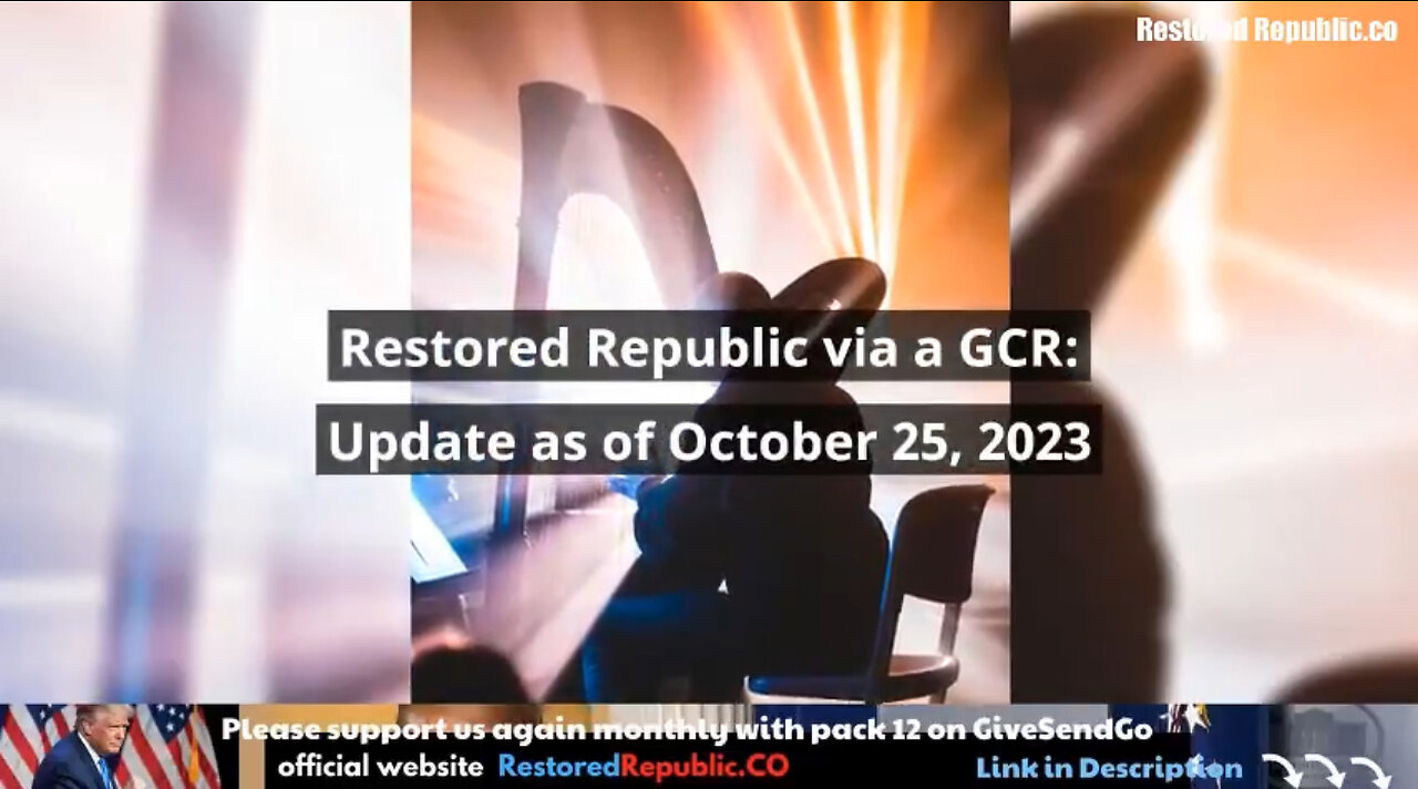 Restored Republic via a GCR: Update as of October 25, 2023