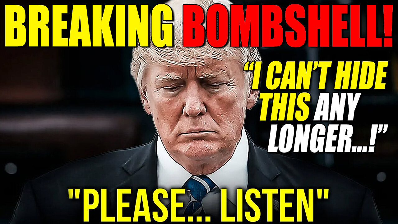 An URGENT Message From President Trump: "PLEASE Listen! I Can't Hide This ANY LONGER!"