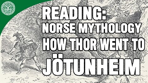 Reading: Norse Mythology: How Thor went to Jotunheim