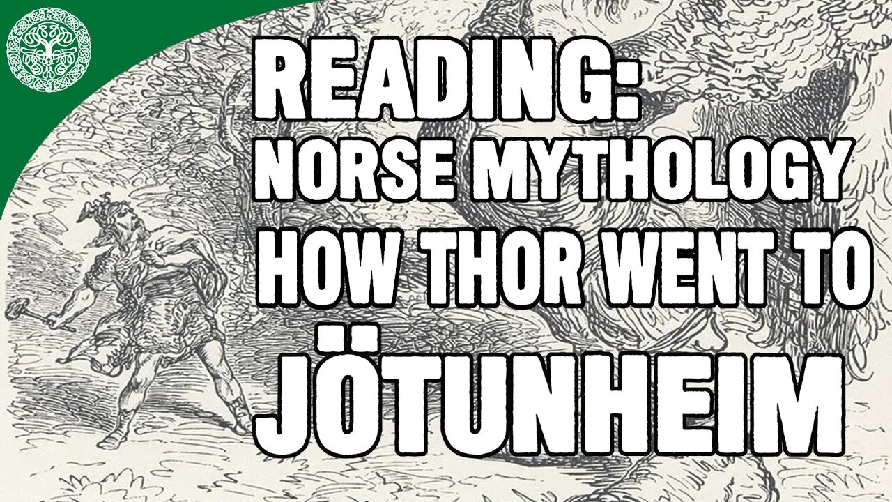 Reading: Norse Mythology: How Thor went to Jotunheim