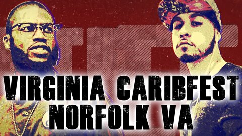 Virginia Carib Fest NORFOLK VA - Ep. 19.5