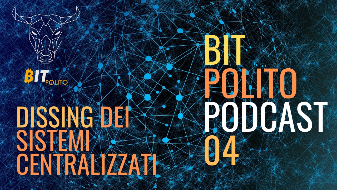 4 - Dissing ai sistemi centralizzati