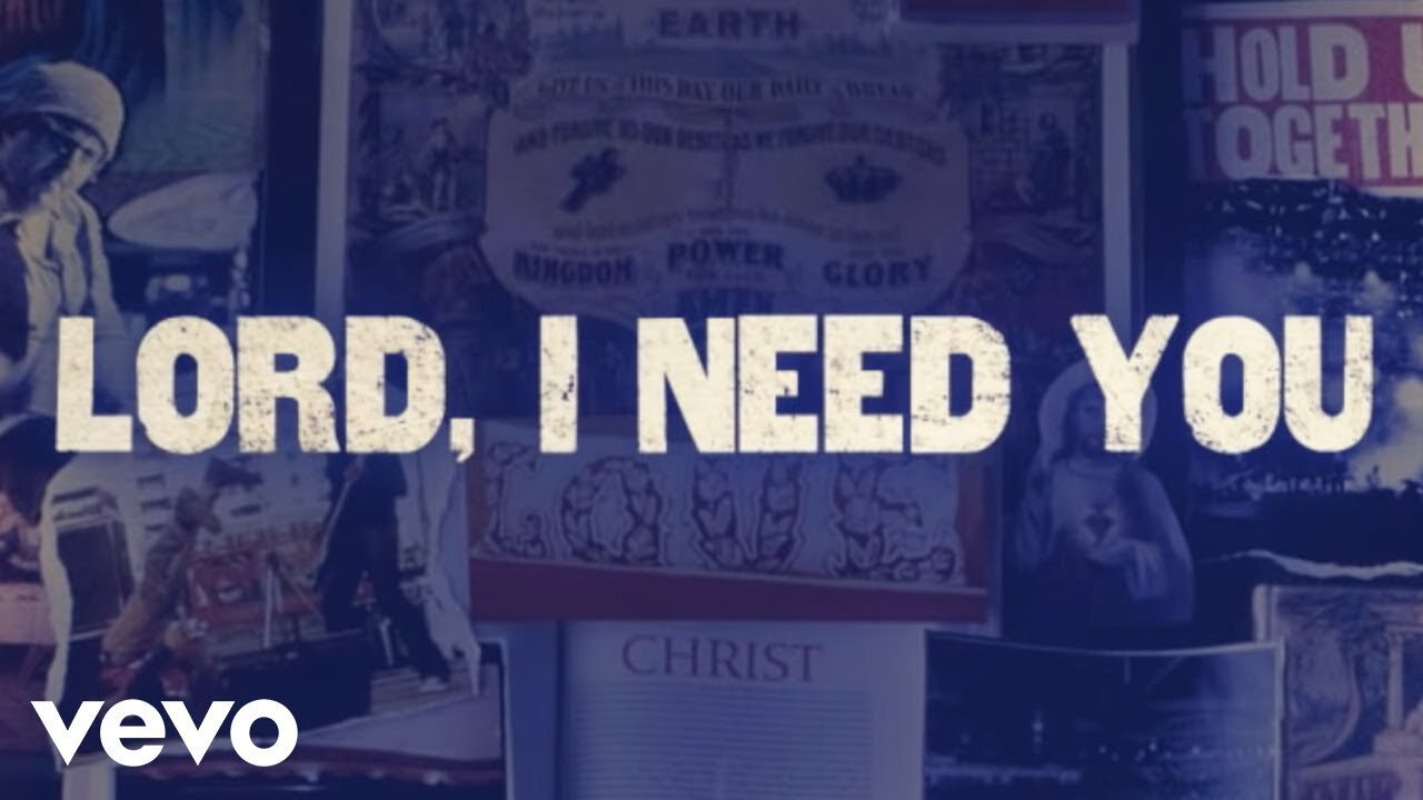 Matt Maher - Lord, I Need You (Lyric Video)