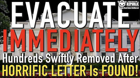 White House Evacuated! Hundreds Swiftly Removed After HORRIFIC LETTER Is RELEASED!