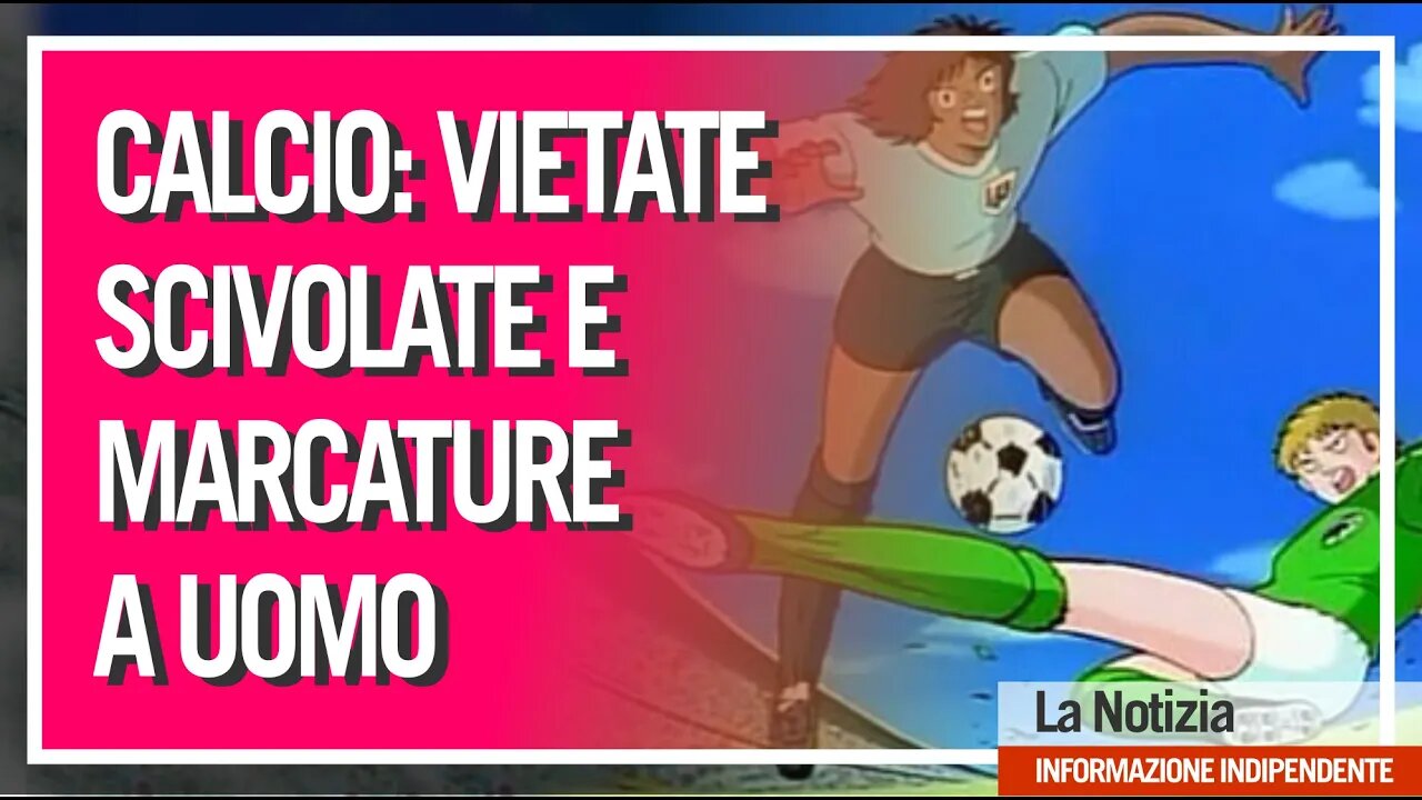 Riparte il Calcio, ma in Abruzzo sono vietate Scivolate e Marcature a Uomo!