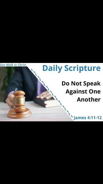 Do Not Speak Against One Another | James 4:11-12