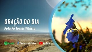 Pela Fé Tereis Vitória - Palavra e Oração do Dia 27 Set