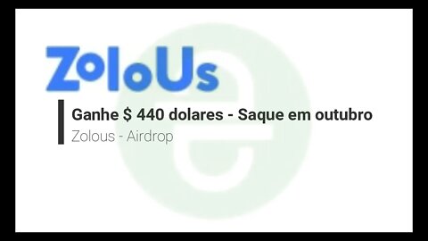 Finalizado - Airdrop - ZoloUs - $ 440 dólares - Me pagou