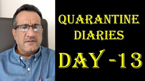 Quarantine Diaries Day 13 - Navneet Choujar