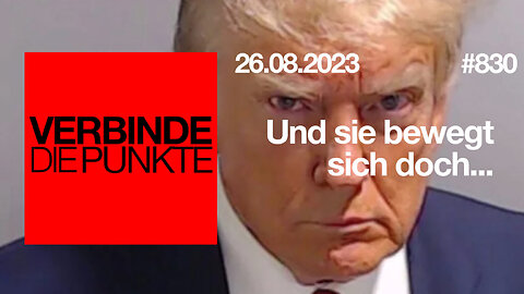 Verbinde die Punkte 830 - Und sie bewegt sich doch vom 26.08.2023