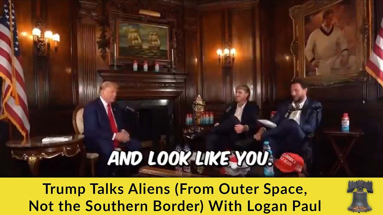 Trump Talks Aliens (From Outer Space, Not the Southern Border) With Logan Paul