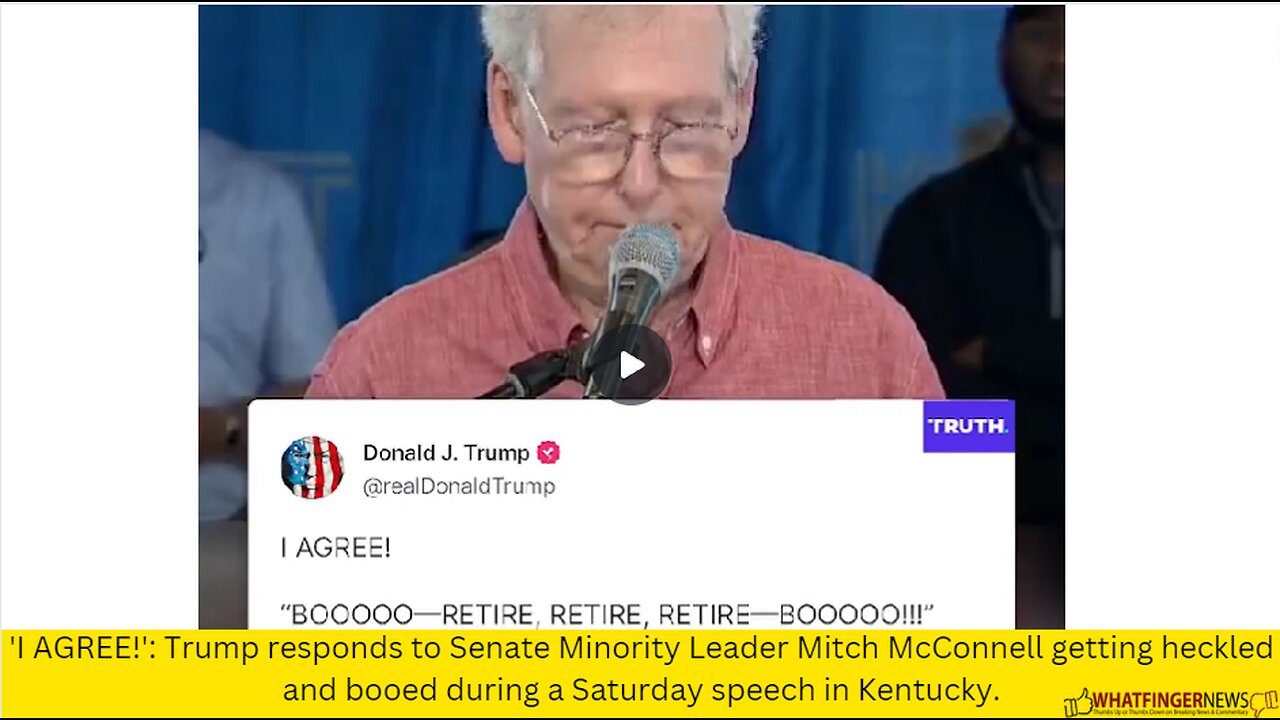 'I AGREE!': Trump responds to Senate Minority Leader Mitch McConnell getting heckled