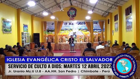 SERVICIO DE CULTO A DIOS: MARTES 12 ABRIL 2022