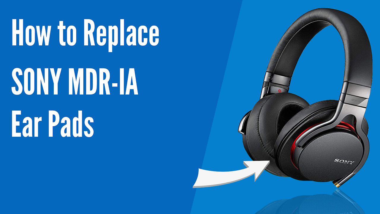 How to Replace SONY MDR-1A Headphones Ear Pads/Cushions | Geekria