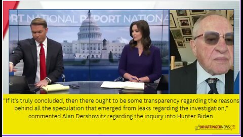 If it's truly concluded, then there ought to be some transparency regarding the reasons