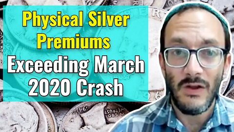 Rafi Farber: Physical Silver Premiums at 35% Exceeding March 2020 Crash