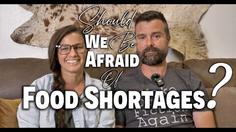 Should We Be Afraid Of Food Shortages? ~ Learn From History Live In Peace