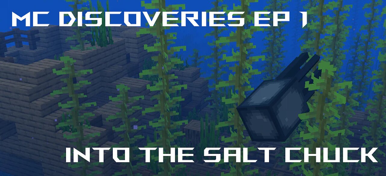 MC Discoveries EP 1 | Into The Salt Chuck