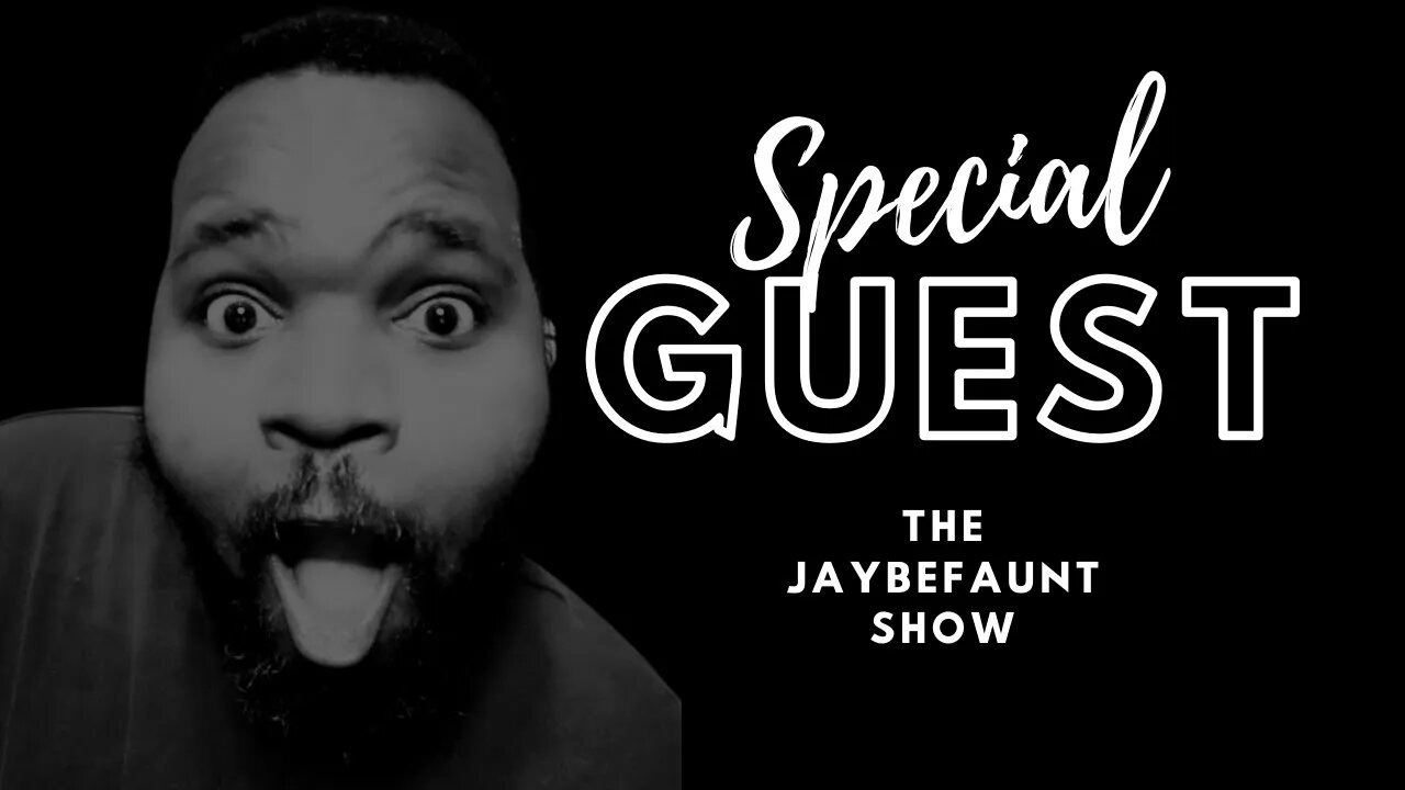 Jaybefaunt Show Special Guest!