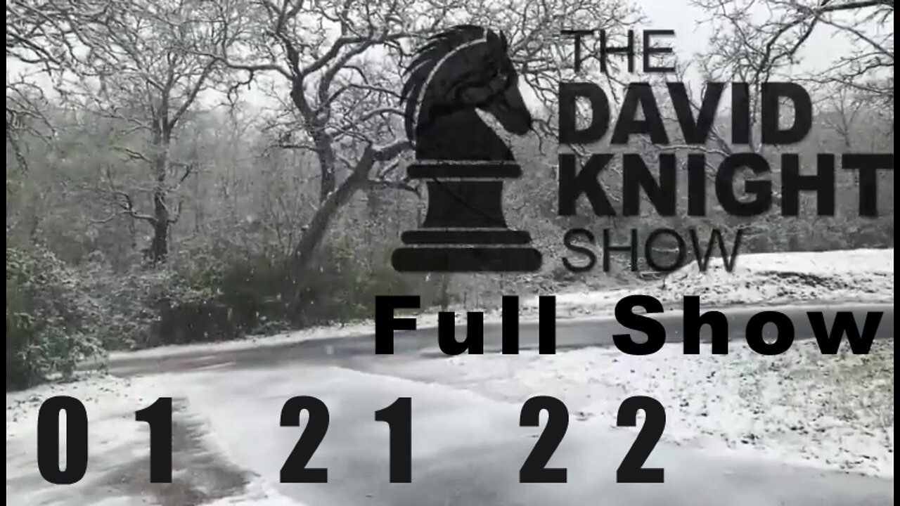 DAVID KNIGHT (Full Show) - 01_21_22 Friday