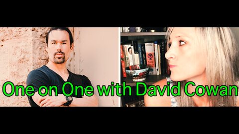 A One on One with David Cowan (Feb 9, 2022)