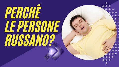 Perché le persone russano?