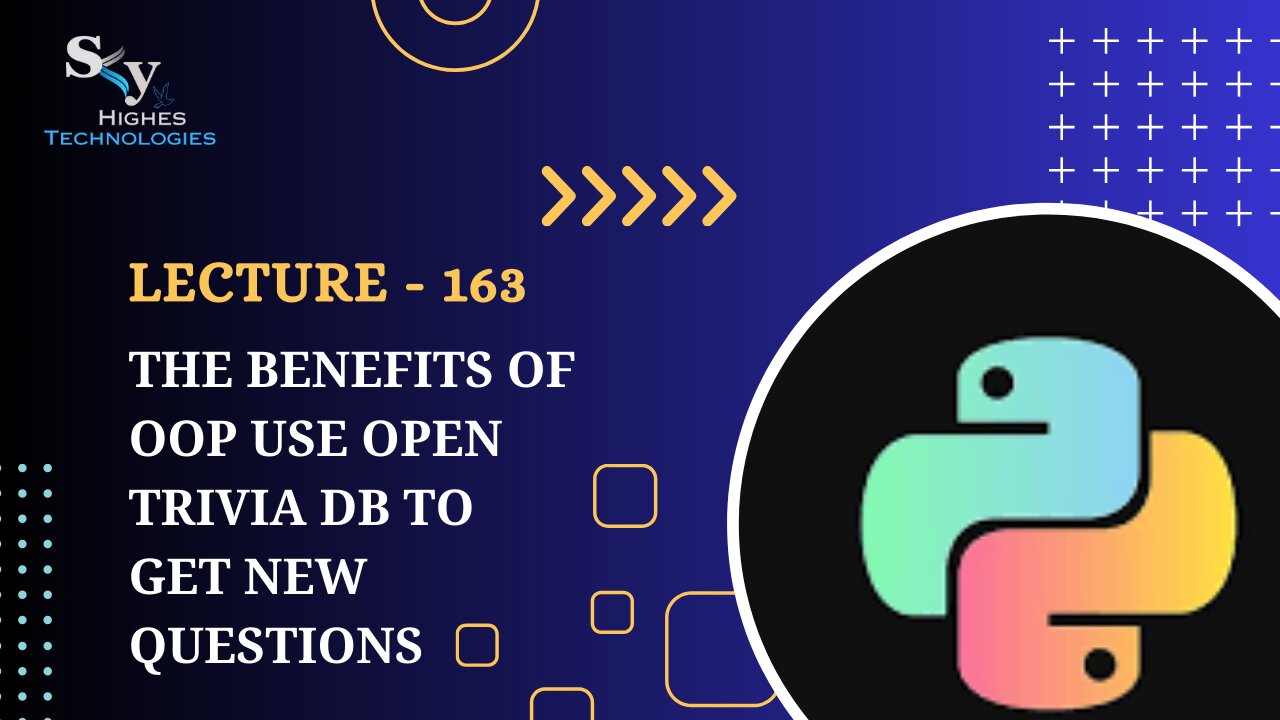 163. The Benefits of OOP Use Open Trivia DB to Get New Questions | Skyhighes | Python