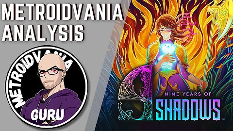 9 Years of Shadows - Metroidvania Analysis