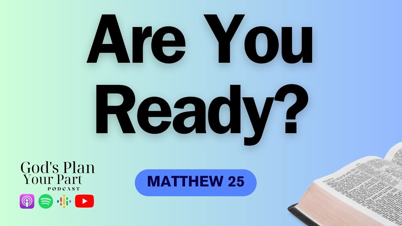 Matthew 25 | Be Prepared, Be Vigilant, and Build the Kingdom