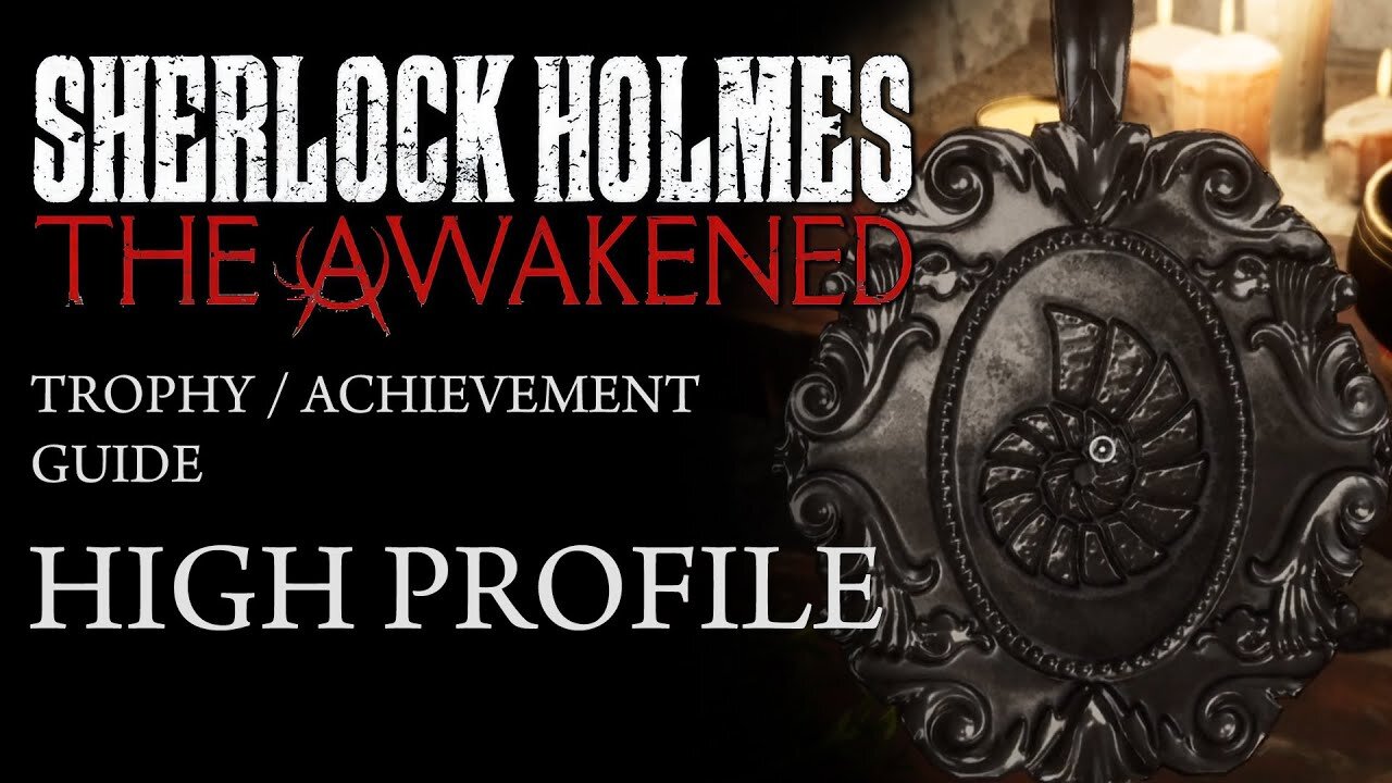 SHERLOCK HOLMES THE AWAKENED - HIGH PROFILE