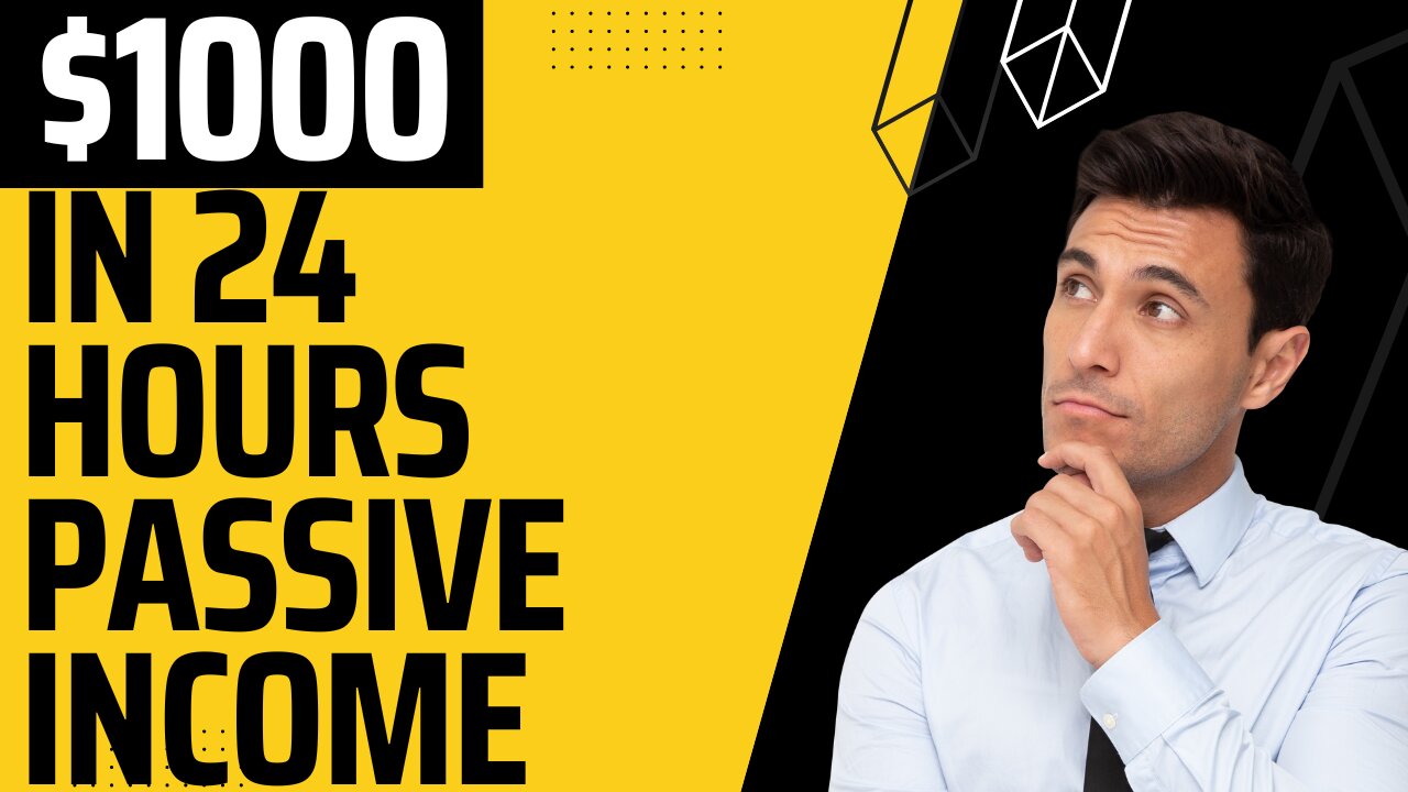 Passive Income Ideas To Make $1000 in 24 Hours