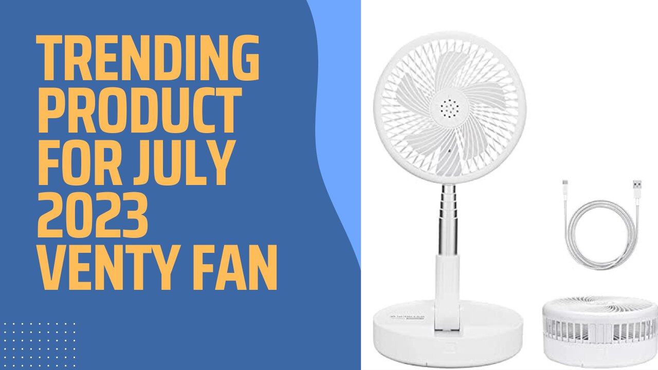 Trending Product for July 2023- Venty Fan