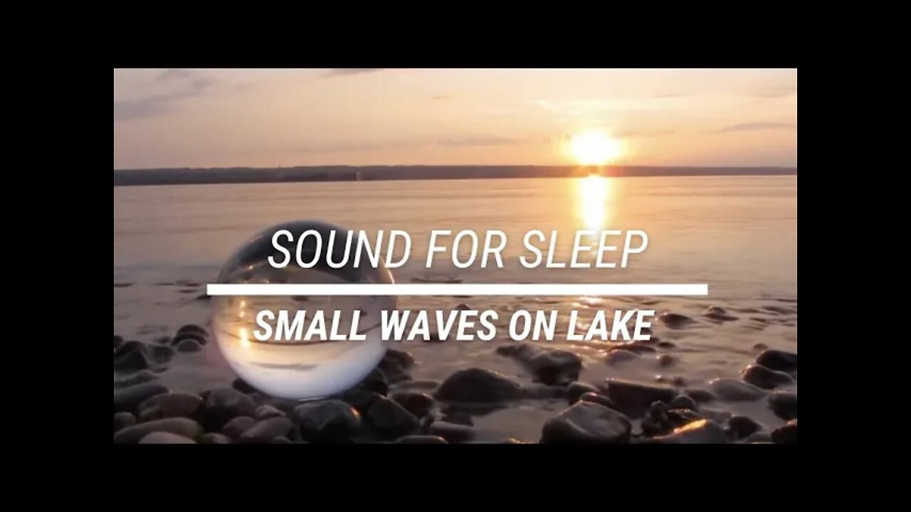 Sound for sleep Small Waves on Lake 3 hours