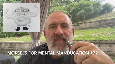 Morsels for Mental Manducation #72