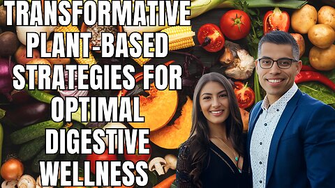 Gut Health Revolution: Transformative Plant-Based Strategies for Optimal Digestive Wellness