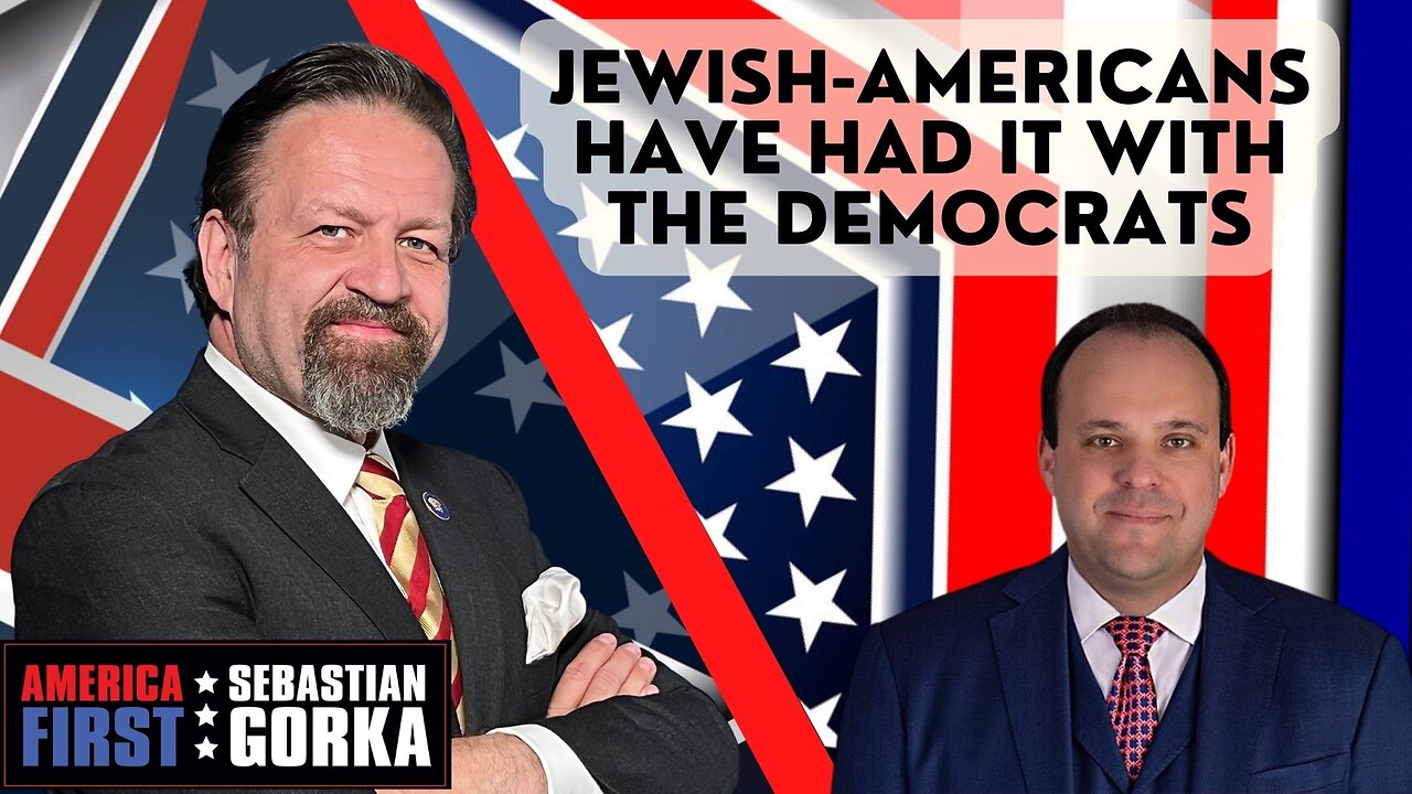 Jewish-Americans have had it with the Democrats. Boris Epshteyn with Sebastian Gorka