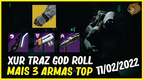 DESTINY 2 │ XUR TRAZ GOD ROLL, MAIS 3 ARMAS TOP CORRE ! 11/02/2022