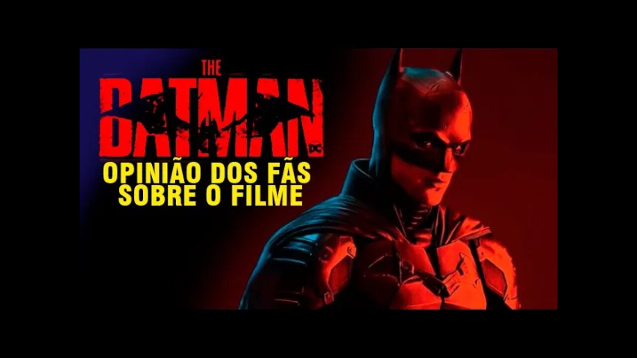 O QUE OS FÃS ACHARAM DE THE BATMAN / CRÍTICA