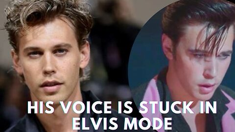 Austin Butler’s Voice Change