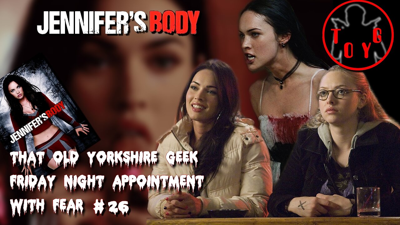 TOYG! Friday Night Appointment With Fear #26 - Jennifer's Body (2009)