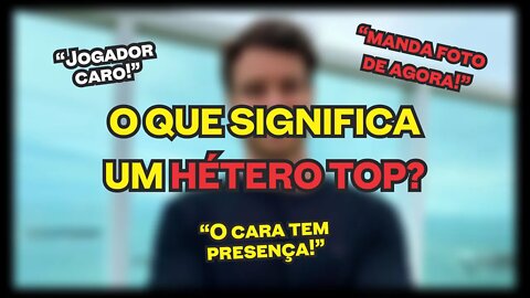 O que Significa Hétero Top?