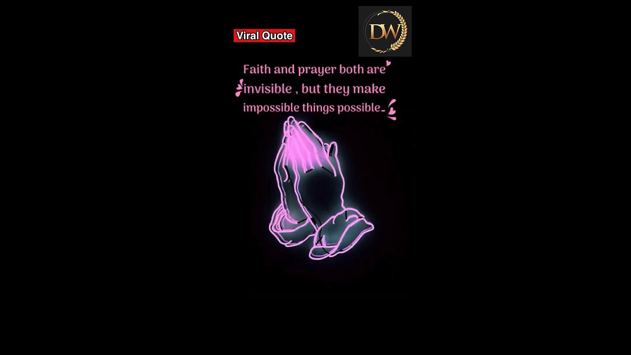 Thought for the day… “ Faith and Prayer both are invisible “…