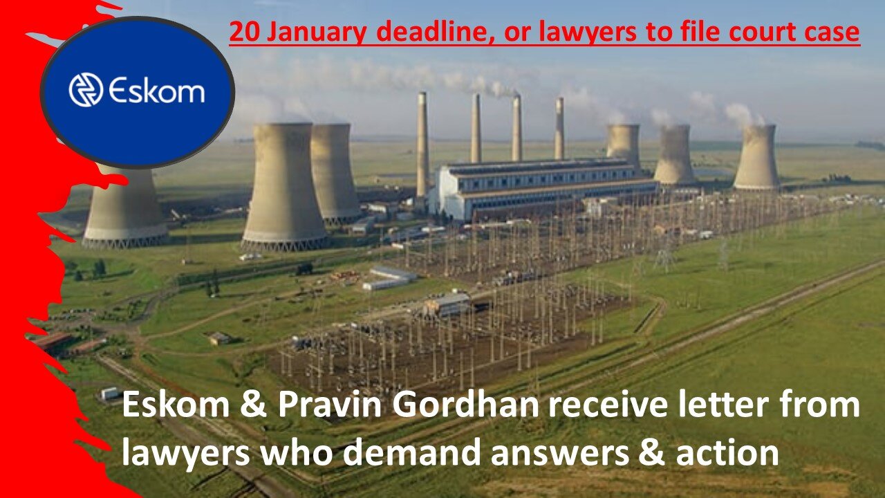 Attorneys issue letter with demands to Eskom & Pravin Gordhan | May file court case on 20 Jan