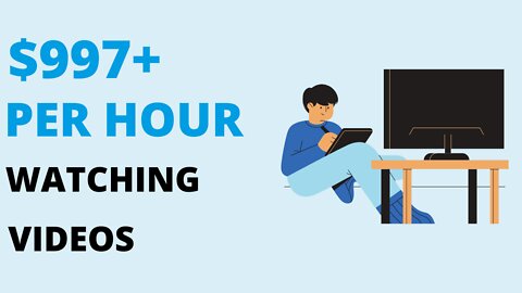 Earn Up To $997 in 1 HOUR WATCHING VIDEOS (Make Money Online) 2022