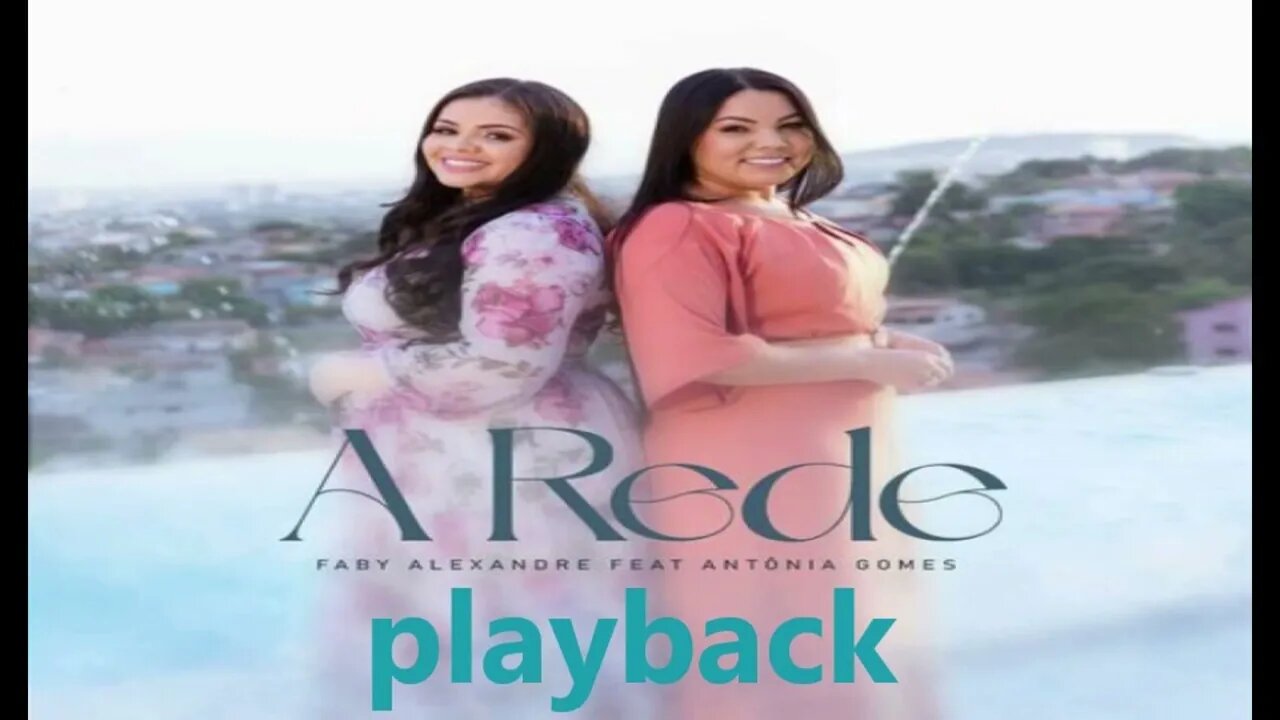 Faby Alexandre Feat Antônia Gomes A Rede play back