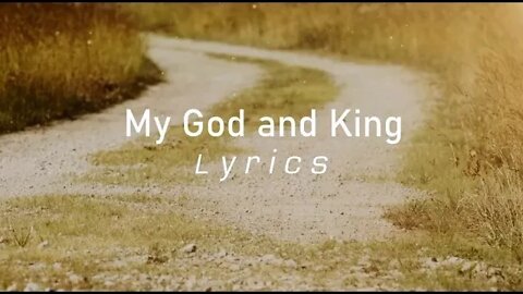 My God and King Lyrics
