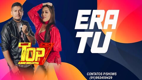 BANDA TOP 7 ERA TU